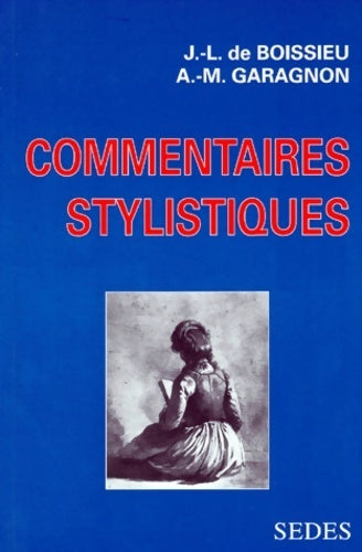 Livrenpoche : Commentaires stylistiques - Jean-Louis De Boissieu, Anne-Marie Garagnon - Livre