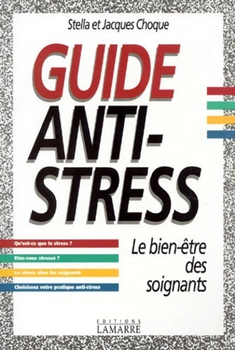 Livrenpoche : Guide anti-stress. Le bien-être des soignants - Jacques Choque - Livre