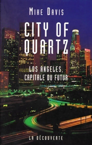 City of quartz : Los angeles capitale du futur - Mike Davis - Livre