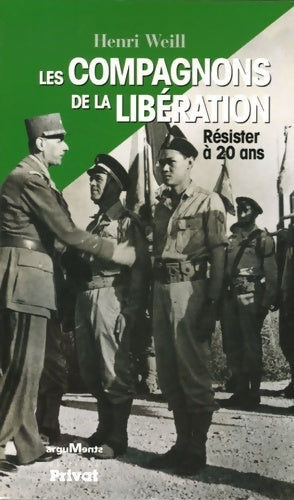 Livrenpoche : Les compagnons de la libération : Résister à 20 ans - Henri Weill - Livre