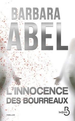 Livrenpoche : L'innocence des bourreaux - Barbara Abel - Livre