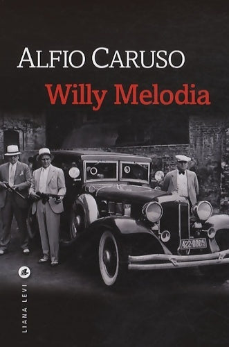 Livrenpoche : Willy Melodia - Alfio Caruso - Livre