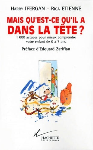 Livrenpoche : Mais qu'est-ce qu'il a dans la tête ? - Harry Ifergan, Rica Etienne - Livre