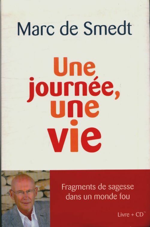 Livrenpoche : Une journée une vie - Marc De Smedt - Livre
