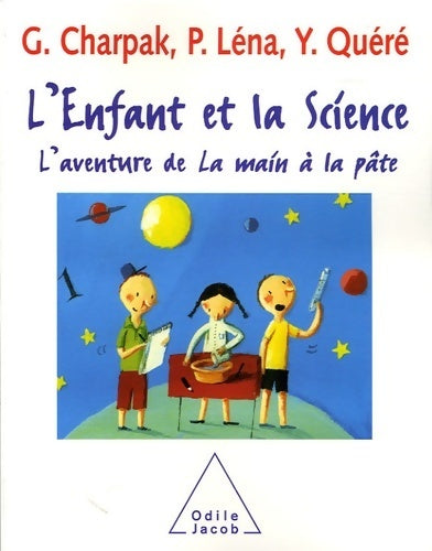 Livrenpoche : L'enfant et la science : L'aventure de la main à la pâte - Georges Charpak - Livre
