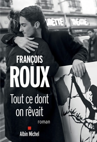 Livrenpoche : Tout ce dont on rêvait - François Roux - Livre