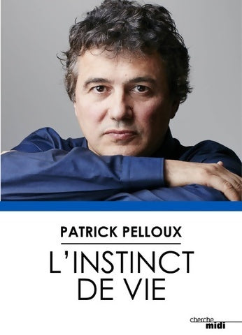 Livrenpoche : L'instinct de vie - Patrick Pelloux - Livre