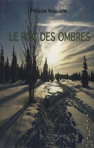 Livrenpoche : Le roc des ombres - Philippe Roucarie - Livre