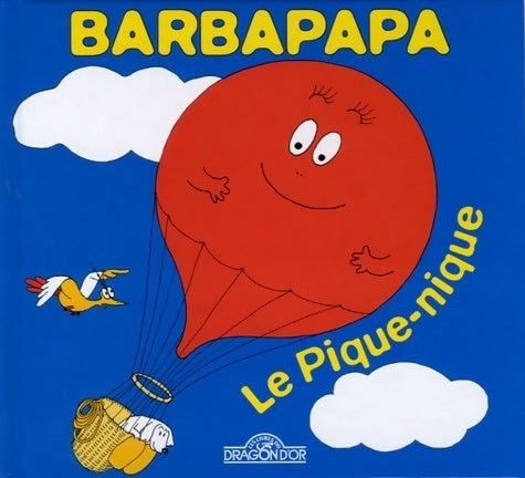 Livrenpoche : Barbapapa - le pique-nique - album illustré - dès 2 ans - Annette Tison - Livre