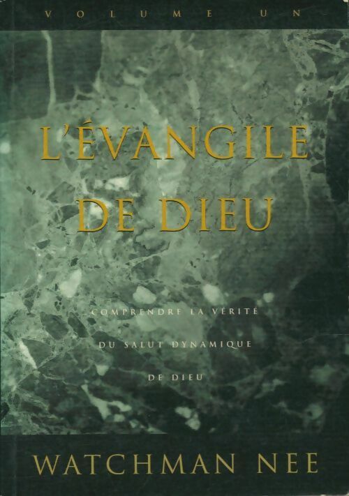 Livrenpoche : L'Évangile de dieu Tome 1: Comprendre la vérité du salut dynamique de dieu - Nee Watchman - Livre