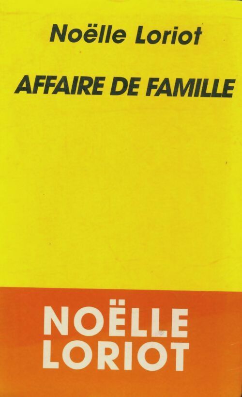 Livrenpoche : Affaire de famille - Noëlle Loriot - Livre