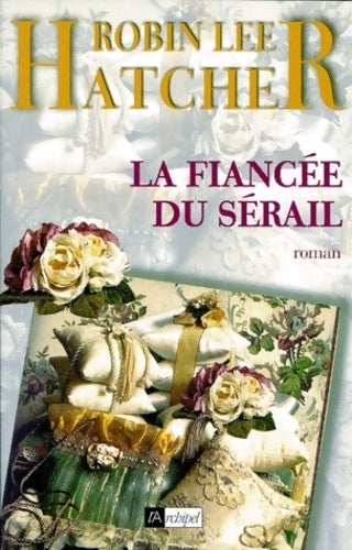 Livrenpoche : La fiancée du sérail - Robin-lee Hatcher - Livre