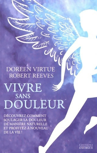 Livrenpoche : Vivre sans douleur - découvrez comment soulager la douleur de manière naturelle et profitez à nouvea - Robert Reeves - Livre
