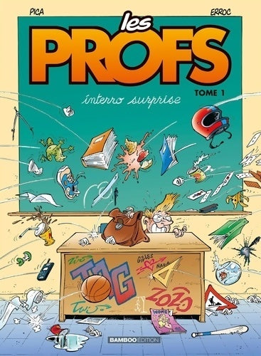 Livrenpoche : Les profs Tome I : Interro surprise - Pica - Livre