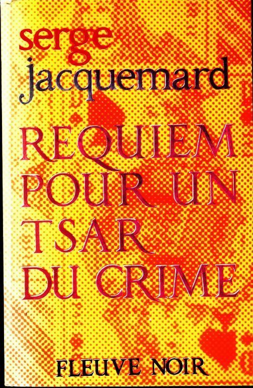 Livrenpoche : Requiem pour un tsar du crime - Serge Jacquemard - Livre