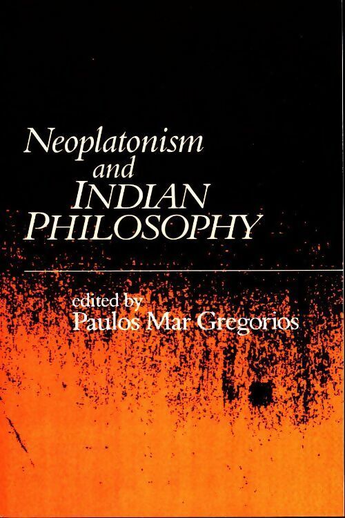 Livrenpoche : Neoplatonism and indian philosophy - Paulos Mar Gregorios - Livre
