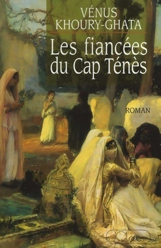 Livrenpoche : Les fiancées du Cap Ténès - Vénus Khoury-Ghata - Livre