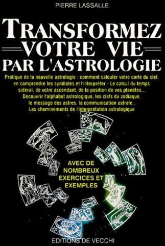 Transformez votre vie par l'astrologie - Pierre Lassalle - Livre