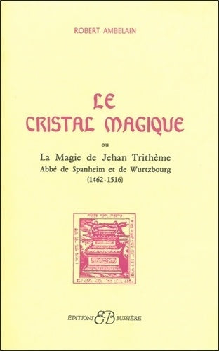 Livrenpoche : Le cristal magique - Robert Ambelain - Livre