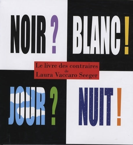 Livrenpoche : Noir blanc jour nuit - Vaccaro Seeger Laura - Livre