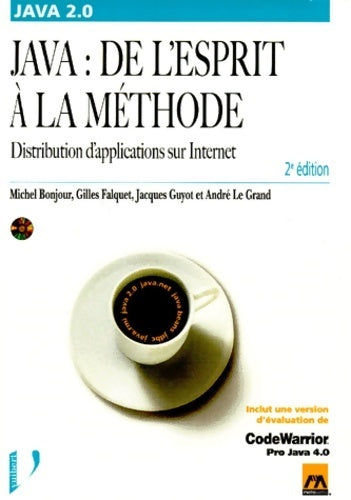 Livrenpoche : Java 2. 0 : De l'esprit à la méthode - distribution d'applications sur internet (livre et cd-rom) - Michel Bonjour - Livre