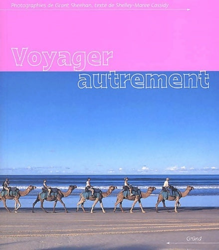 Livrenpoche : Voyager autrement - Grant Sheehan - Livre