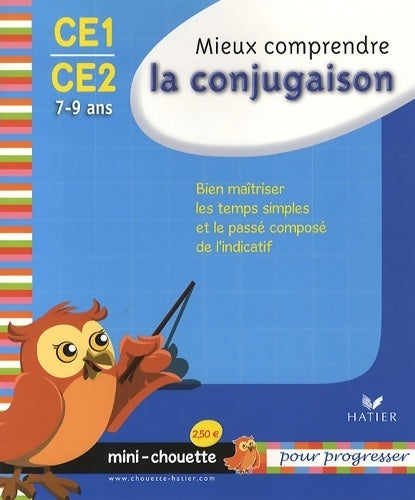 Livrenpoche : Mini chouette mieux comprendre la conjugaison ce1/ce2 7-9 ans - Catherine Stoltz - Livre