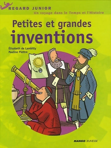 Livrenpoche : Petites et grandes inventions : Un voyage dans le temps et dans l'histoire - Elisabeth De Lambilly - Livre