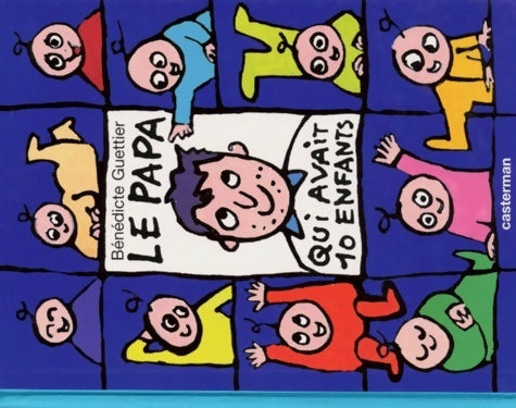 Livrenpoche : Le papa qui avait 10 enfants - Bénédicte Guettier - Livre