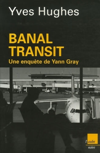 Livrenpoche : Banal transit - Yves Hughes - Livre