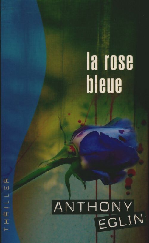 La rose bleue - Jean Bourdier - Livre