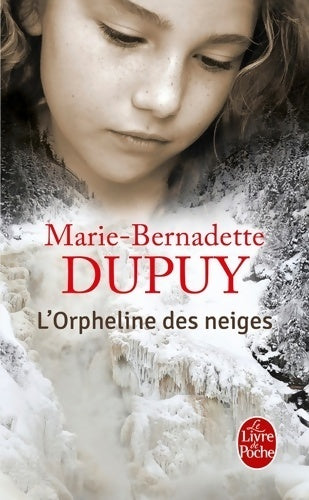 Livrenpoche : L'orpheline des neiges - Marie-Bernadette Dupuy - Livre