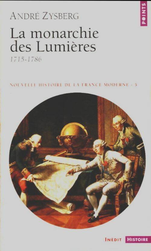 Livrenpoche : La monarchie des Lumières (1715-1786) - André Zysberg - Livre
