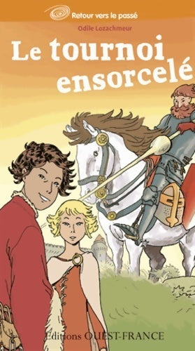 Livrenpoche : Le tournoi ensorcelé - Odile Lozachmeur - Livre