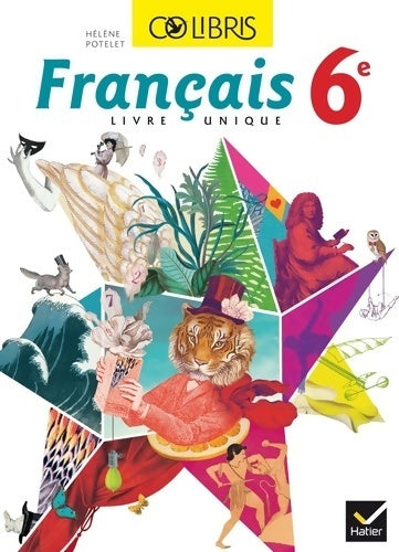 Livrenpoche : Colibris français 6e - manuel de l'élève - format compact - nouveau programme 2016 - Michelle Busseron-coupel - Livre