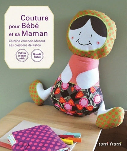 Livrenpoche : Couture pour bébé et sa maman - Caroline Venencie-menard - Livre