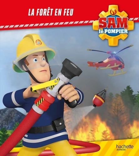 Livrenpoche : Sam le pompier / la forêt en feu - Hachette Jeunesse - Livre