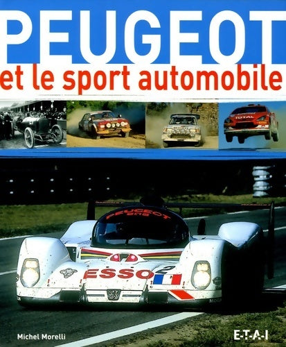 Livrenpoche : Peugeot et le sport automobile - Michel Morelli - Livre