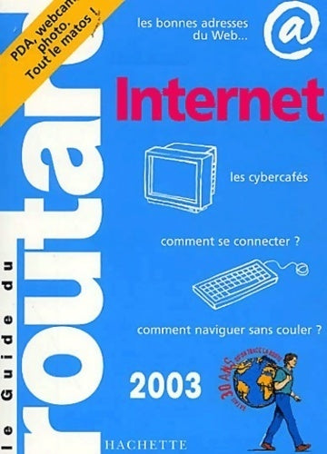 Livrenpoche : Internet du routard 2003-2004 - Collectif - Livre