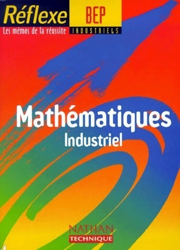 Livrenpoche : Mathématiques secteur industriel BEP - Bruno Astier - Livre