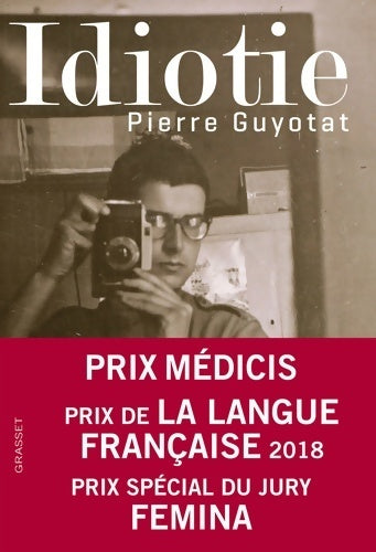 Livrenpoche : Idiotie - prix médicis 2018 - Pierre Guyotat - Livre