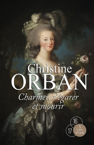 Livrenpoche : Charmer s'égarer et mourir - Christine Orban - Livre