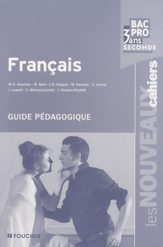 Livrenpoche : Les nouveaux cahiers français sde bac pro guide pédagogique - Michèle Boni - Livre