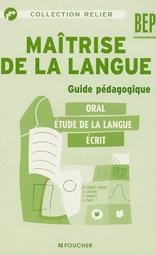 Livrenpoche : Maîtrise de la langue : Oral étude de la langue écrit - Michèle Sendre-Haïdar - Livre