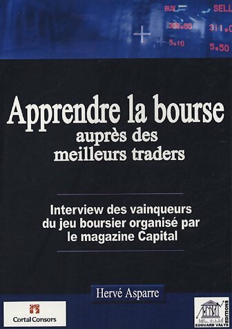 Livrenpoche : Apprendre la bourse auprès des meilleurs traders - Hervé Asparre - Livre