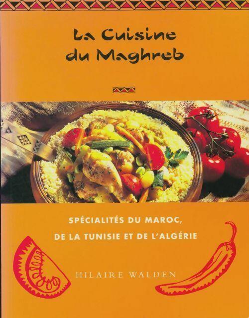 Livrenpoche : La cuisine du Maghreb - Hilaire Walden - Livre