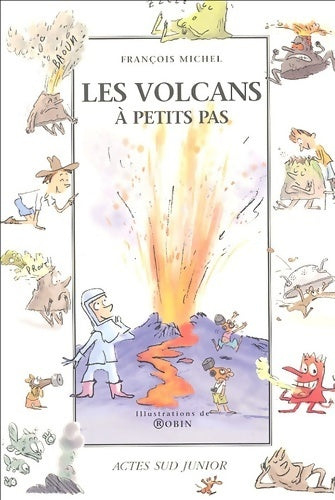 Livrenpoche : Les volcans à petits pas - François Michel - Livre