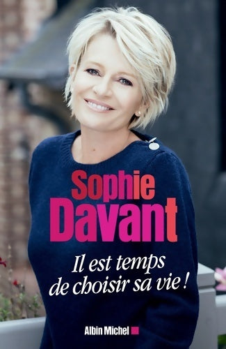 Livrenpoche : Il est temps de choisir sa vie ! - Sophie Davant - Livre