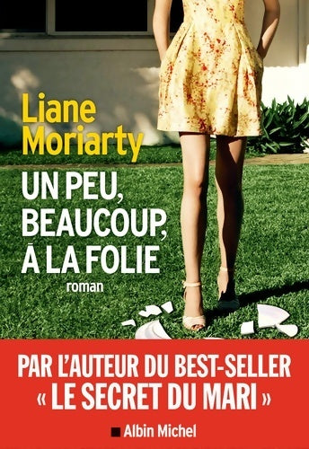 Livrenpoche : Un peu, beaucoup, à la folie - Liane Moriarty - Livre