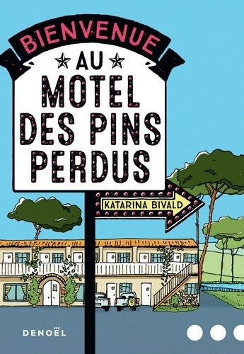 Livrenpoche : Bienvenue au motel des pins perdus - Katarina Bivald - Livre